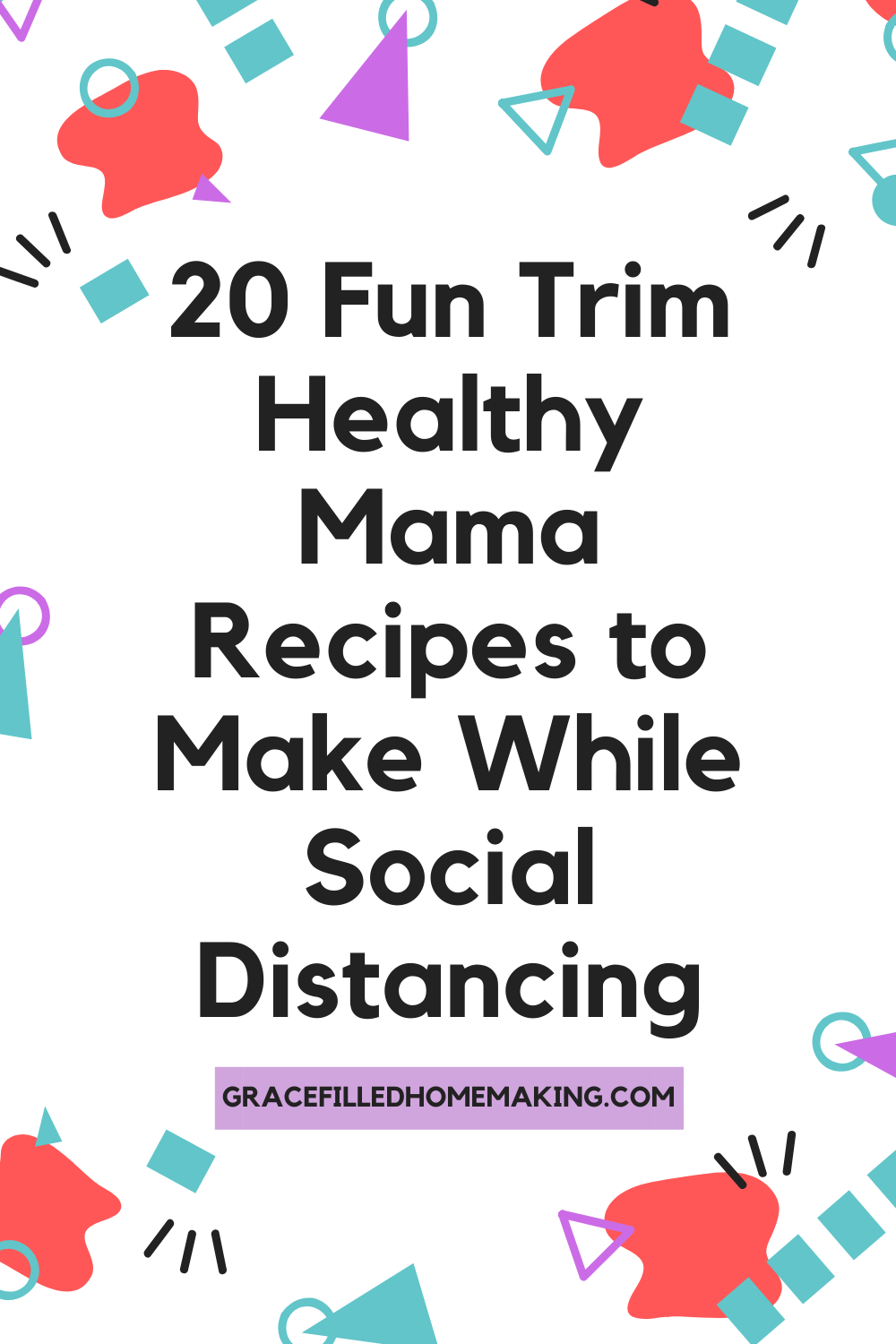 Here's a list of 20 Fun Trim Healthy Mama recipes to make while you're social distancing. Breakfast, lunch, and snack ideas can be found here!