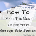 How To Make The Most of This Year’s Garage Sale Season