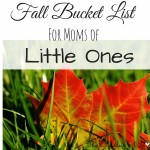 Fall Bucket List for Moms of Little Ones