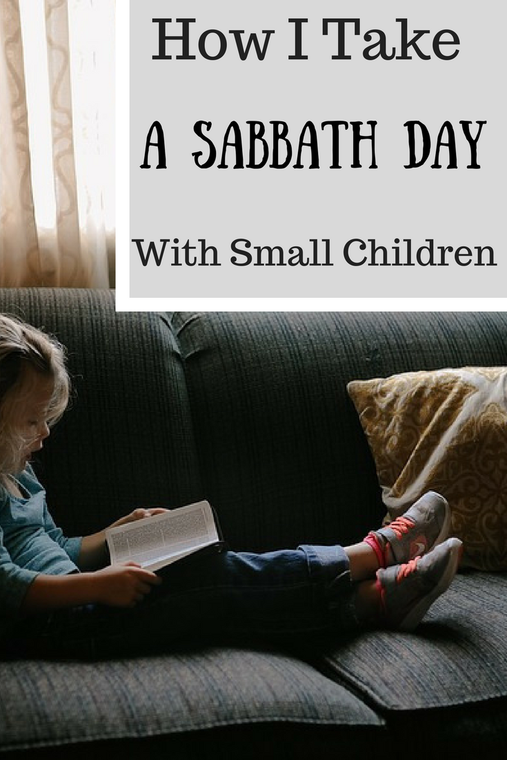 How I take a Sabbath Day with Small Children