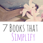7 Books that Simplify Mom Life