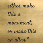 Monuments Or Altar? The Truth That Helped Me Move On