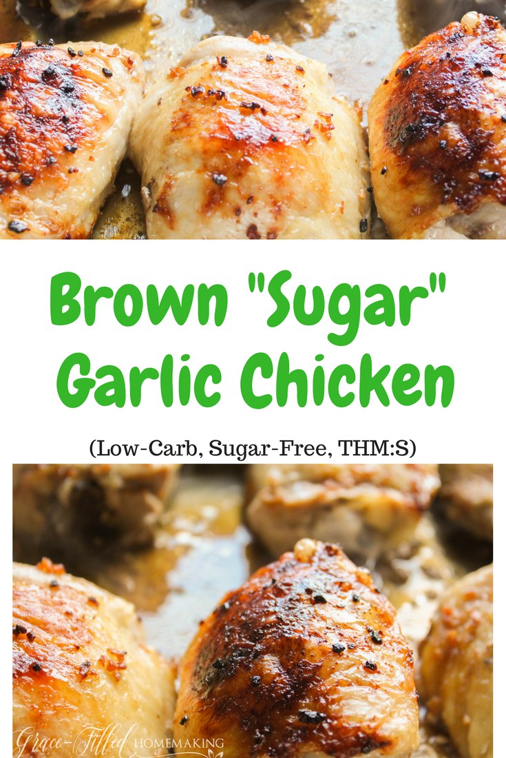 Brown Sugar Garlic Chicken