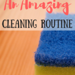 How to Create an Amazing Cleaning Routine