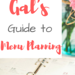 The Busy Mama’s Ultimate Guide to Menu Planning
