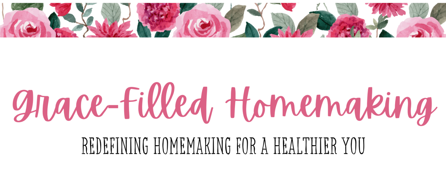 Grace-Filled Homemaking